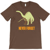 never forget T-Shirt