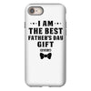 I Am The Best Father's Day Gift Ever Boy iPhone 8