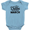 queens are born in march Infant Clothing