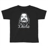 the dude, Toddler T-shirt