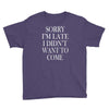 didn't want to come Youth Tee
