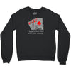 i bought this shirt with your money Crewneck Sweatshirt