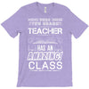 This 7 TH Grade Teacher Has An Amazing! Class T-Shirt