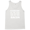 Exercise Or Bacon Tank Top