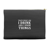 i drink i know Accessory Pouches