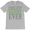 coolest daddy ever T-Shirt