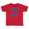 Thasss Muh Boiii Toddler T-shirt