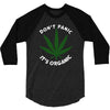 don't panic it's organic   marijuana 3/4 Sleeve Shirt