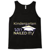 kindergarten 2017 nailed it graduation Tank Top