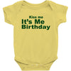 kiss me it's me birthday Baby Bodysuit