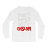 don't mess with onslow Long Sleeve Shirts