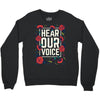Women's March Hear Our Voice Crewneck Sweatshirt