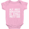 best behavior girls Baby Onesie