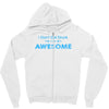 i don't get drunk Zipper Hoodie