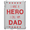 i have a hero i call him dad 3 iPad 3 and 4 Case