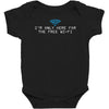 i'm only here for the wifi internet   coffee cafe web geeky tech guy t Baby Bodysuit