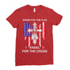 stand for the flag kneel for the cross Ladies Fitted T-Shirt