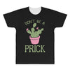 don't be a prick All Over Men's T-shirt