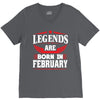 Legends Are Born In February V-Neck Tee