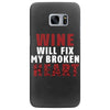 Wine Will Fix My Broken Heart Samsung Galaxy S7 Edge