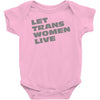 let trans women live Baby Onesie