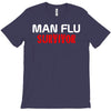 man flu survivor T-Shirt