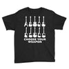 choose your weapon funny Youth Tee