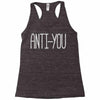 anti you Racerback Tank