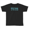 west ham in the blood retro style new Toddler T-shirt