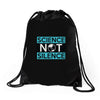 science not silence Drawstring Bags