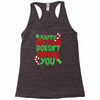 happy whatever doesn't offend you Racerback Tank