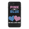 Pink or Blue - We Will Love You! iPhone 7 Plus Case