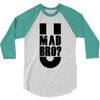 u mad bro 3/4 Sleeve Shirt