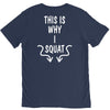 This Is Why I Squat V-Neck Tee