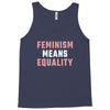 Feminism Means Equality Tank Top