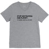 stop destroying our planet it's where i keep all my stuff geek tee shi V-Neck Tee