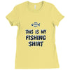 my fishing shirt Ladies Fitted T-Shirt