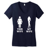 my wife your wife Women's V-Neck T-Shirt