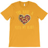 you have a pizza my heart T-Shirt