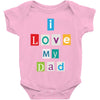I Love my Dad Baby Bodysuit
