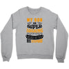 My Son Is Super Awesome His Stepdad Crewneck Sweatshirt