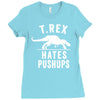 t rex hates pushups Ladies Fitted T-Shirt