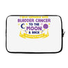I Love Someone with Bladder Cancer to The Moon &amp; Back to Infinity Laptop sleeve