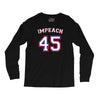 Impeach 45 Long Sleeve Shirts