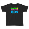 back to the 80s Toddler T-shirt