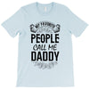 My Favorite People Call Me Daddy T-Shirt