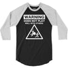 warning does not play well with others 3/4 Sleeve Shirt
