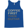 coffee then guitar Tank Top
