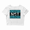 science not silence Crop Top