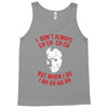 i don't always ch ch ch ch Tank Top